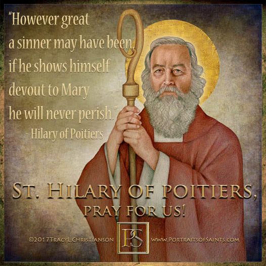 Happy Feast Day
St. Hilary of Poitiers
Doctor of the Church
315-368
Feast day: J...