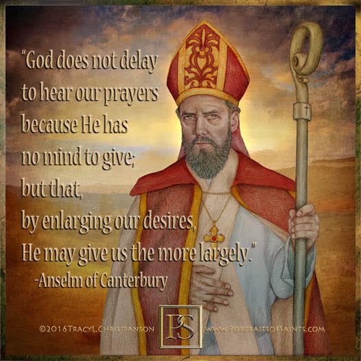 Happy Feast Day
St. Anselm of Canterbury 
Doctor of the Church
1033-1109
Feast d...