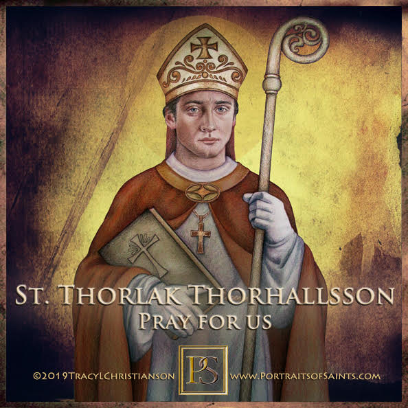 Saint Thorlak Thorhallsson
 1133-1193
 Feast day: December 23
 Patronage: Icelan...