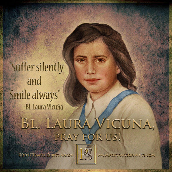 Blessed Laura Vicuna
 1891-1904
 Feast day: January 22
 Patronage: Abuse victims...